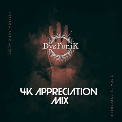 episode DysFoniK 4K Appreciation Mix artwork