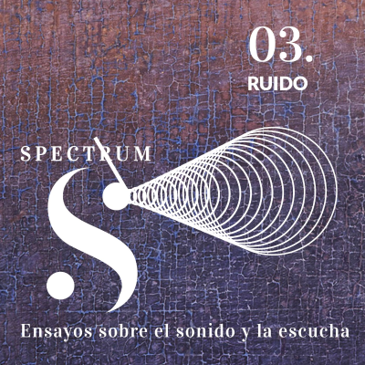 episode 11. Ruido (Spectrum en negativo) artwork