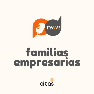 episode TRAMAS: Emociones y Sentimientos en las Familias Empresarias artwork