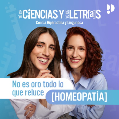 episode E10 Homeopatía: “No es oro todo lo que reluce” artwork