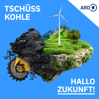 Tschüss Kohle, hallo Zukunft!