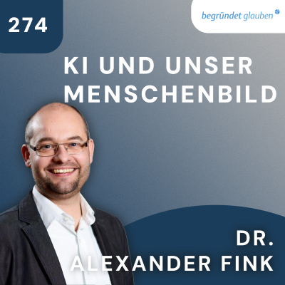 episode KI − Ethische Herausforderungen und Anforderungen an unser Menschenbild | Dr. Alexander Fink artwork