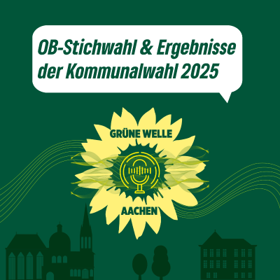 episode Wie geht es weiter nach der Kommunalwahl? Stichwahl & Ergebnisse – Grüne Welle Aachen_16 artwork