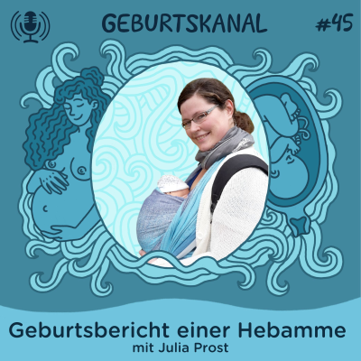 episode #45 Geburtsbericht einer Hebamme artwork