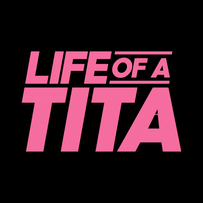 Life of a Tita