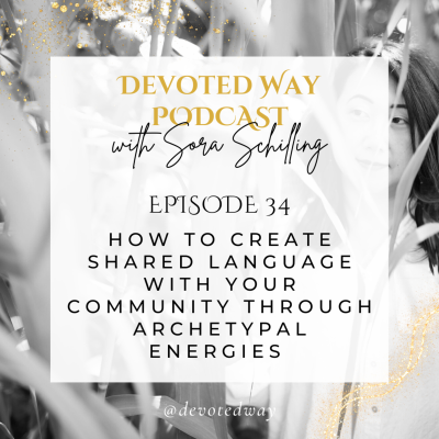 episode 34. How to Create Shared Language with Your Community through Archetypal Energies artwork