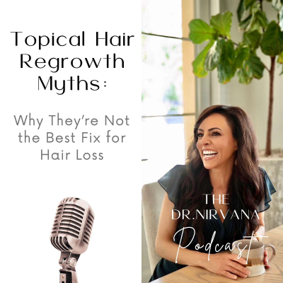 episode Topical Hair Regrowth Myths: Why They’re Not the Best Fix for Hair Loss artwork