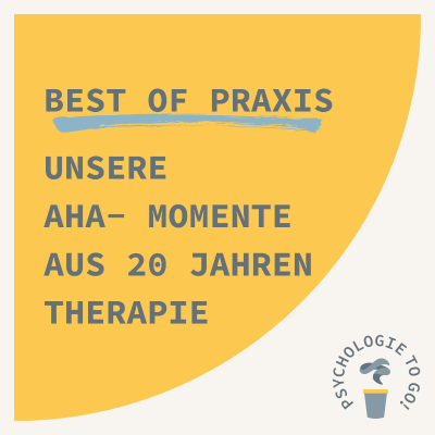 episode Best of Praxis: Unsere Aha- Momente aus 20 Jahren Therapie artwork