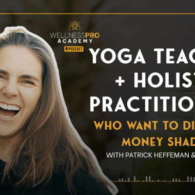 episode Yoga Teachers + Holistic Practitioners Who want to Dismantle Money Shadow artwork