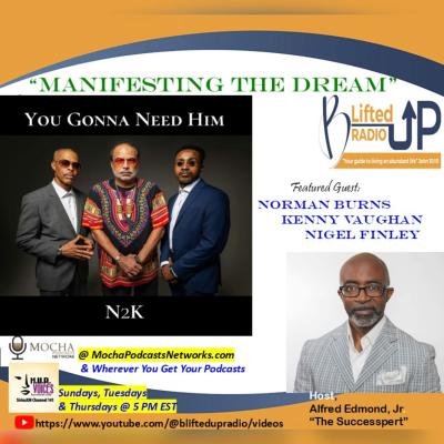 episode "MANIFESTING THE DREAM" w/ N2K | B. Lifted Up! Radio artwork
