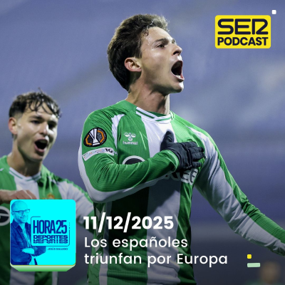 episode Hora 25 Deportes | Los españoles triunfan por Europa artwork