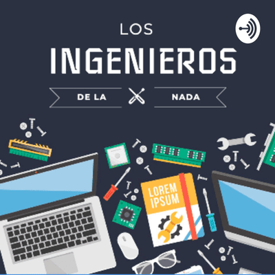 Los ingenieros de la nada