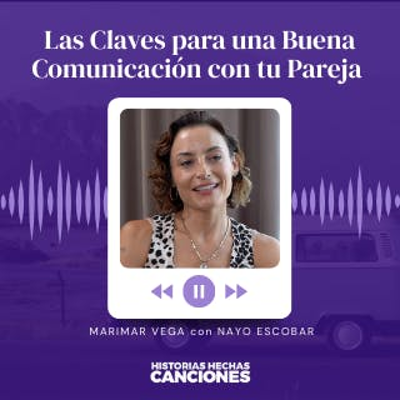 episode 515. Marimar Vega I Las Claves para una Buena Comunicación con tu Pareja con Nayo Escobar artwork