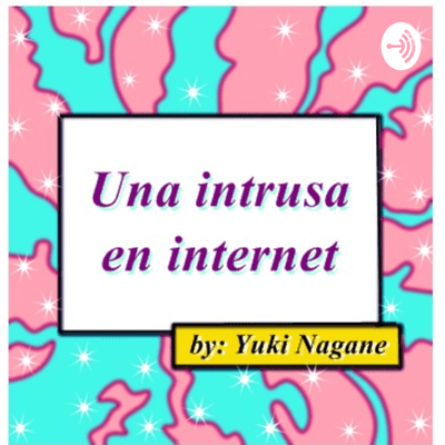 Una intrusa en Internet