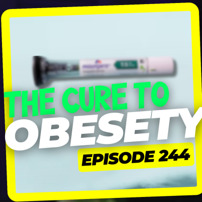 episode 244 - Will This New Weight Loss Jab To Solve The Obesity Crisis? - What You Need To Know artwork