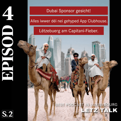 episode LetzTalk sicht en Dubai Sponsor! Lëtzebuerg am Capitani-Fieber an alles iwwer déi nei gehyped App "Clubhouse" artwork