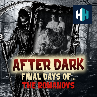 episode Final Days of the Romanovs (Part 1) artwork