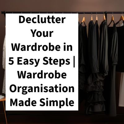 episode Declutter Your Wardrobe in 5 Easy Steps | Wardrobe Organisation Made Simple artwork