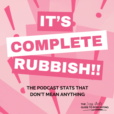 episode Ep 101: Why Podcast Stats are Complete BS artwork