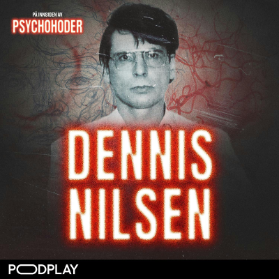 episode Dennis Nilsen - den britiske Jeffrey Dahmer artwork