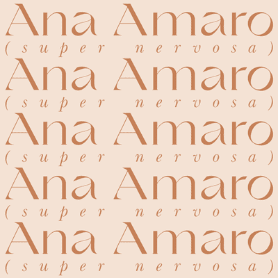 Ana (Super Nervosa) Amaro