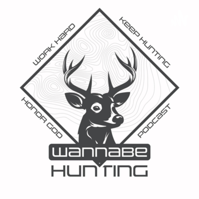 The Wannabe Hunting Podcast