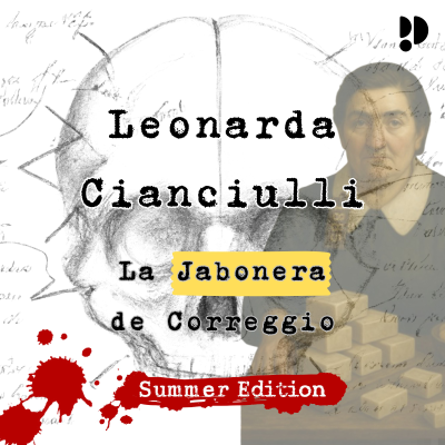 episode EXCLUSIVO: Leonarda Cianciulli: La Jabonera de Correggio artwork