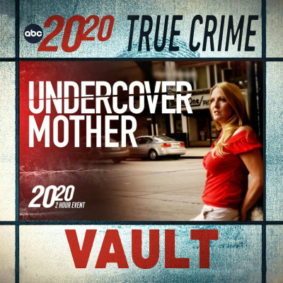 episode True Crime Vault: Undercover Mother artwork