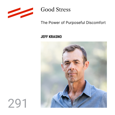 episode Jeff Krasno - Good Stress: The Power of Purposeful Discomfort artwork