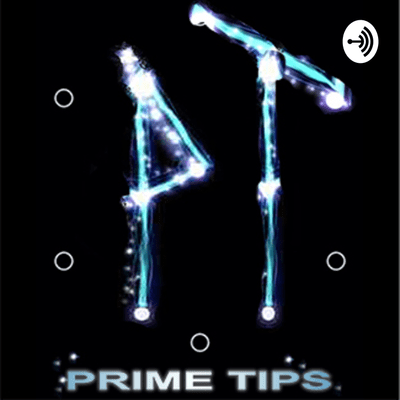 Prime Tips an Ingress Podcast