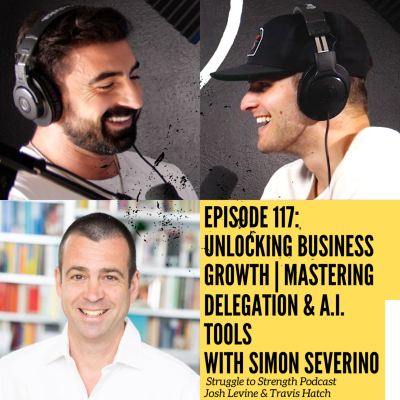 episode Unlocking Business Growth | Mastering Delegation & A.I. Tools with Simon Severino artwork
