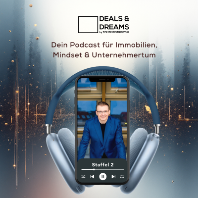 Billede af showet DEALS and DREAMS – Dein Podcast für Immobilien, Mindset und Unternehmertum by MAGNOLIA GRUPPE