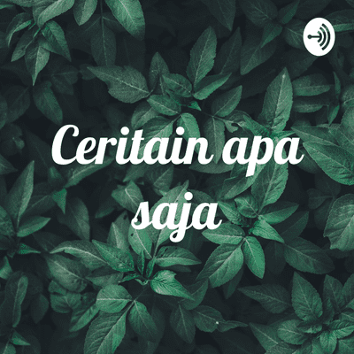 Ceritain apa saja