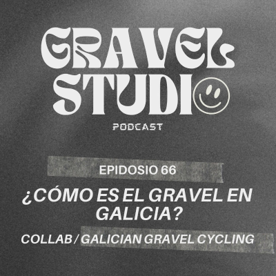 episode #66 ¿Cómo es el gravel en Galicia? collab Galician Gravel Cycling artwork