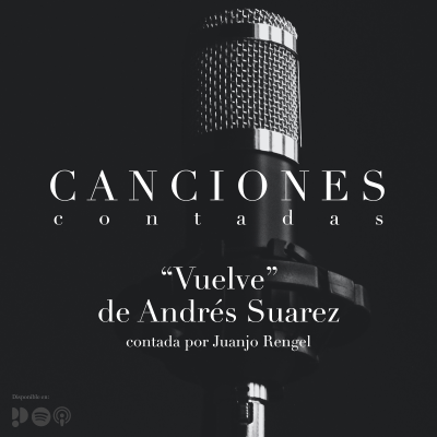 episode "Vuelve" de Andrés Suarez artwork