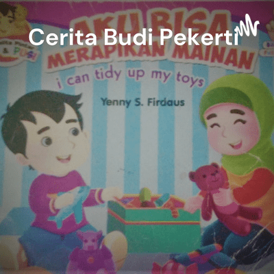 episode Cerita Budi Pekerti : Arif Yang Sedang Belajar Merapikan Mainan Sendiri 2 artwork