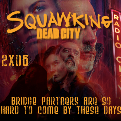 episode The Walking Dead: Dead City |2x06 "Bridge Partners Are Hard to Come by These Days" artwork