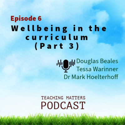 episode Episode 6: Wellbeing in the curriculum (Part 3) artwork
