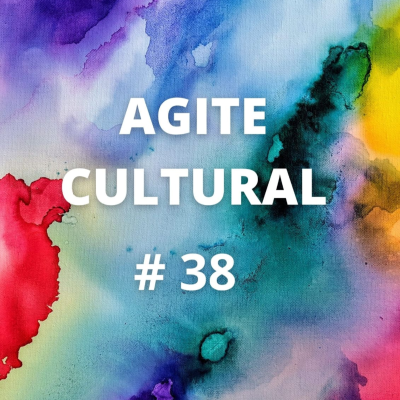 episode AGITE CULTURAL, Episodio 38 artwork