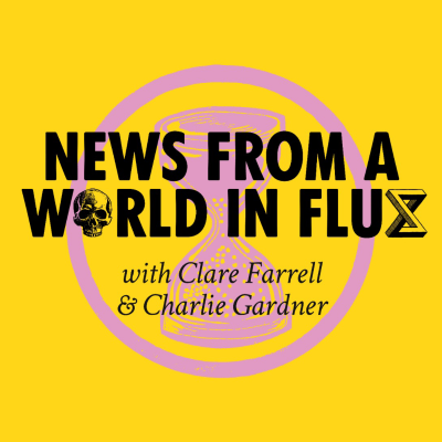 episode News from a World in Flux Ep. 24: How to talk about the climate crisis from the head of UN Climate Comms artwork