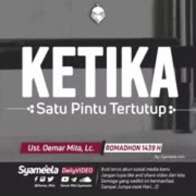 episode Ketika Satu Pintu Tertutup - Ust. Oemar Mita, Lc. artwork