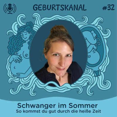 episode #32 Schwanger im Sommer: So kommst du gut durch die heiße Zeit artwork