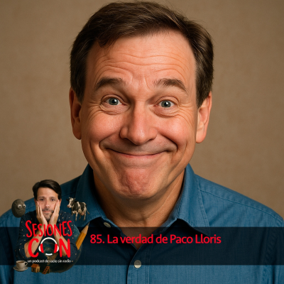 episode La verdad de Paco Lloris "Mi hijo se llama Leo por Messi" artwork