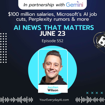 episode EP 552: $100 million salaries, Meta fails to acquire Perplexity, Microsoft’s AI job cuts and more AI News That Matters artwork
