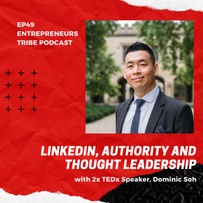 episode 049: How This TEDx Speaker Built Authority as a Thought Leader, With Dominic Soh artwork