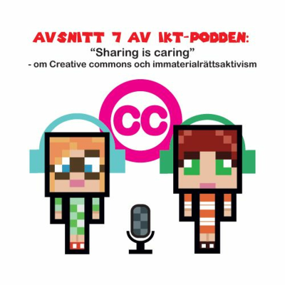 episode IKT-podden E07 Creative commons och immaterialrättsaktivism artwork
