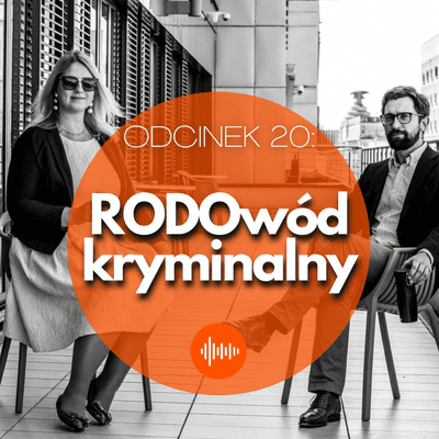 episode Odcinek 20 - RODOwód kryminalny - czyli kradzieże danych, wycieki i pułapki artwork
