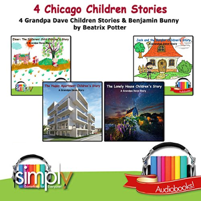 episode 4 Chicago Children Stories & The Tale of Benjamin Bunny Audiobook by Grandpa Dave artwork