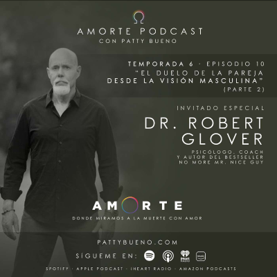 episode El Duelo de la Pareja desde la Visión Masculina con el Dr. Robert Glover parte 2 artwork