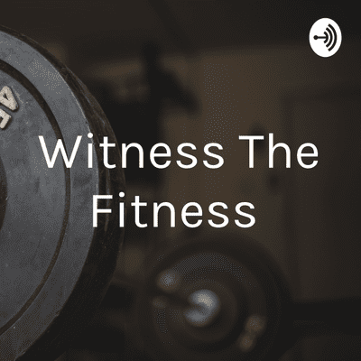 Witness The Fitness